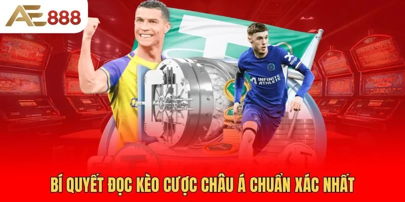 bi-quyet-doc-keo-cuoc-chau-a-chuan-xac-nhat