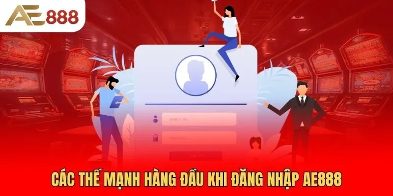 cac-the-manh-hang-dau-khi-dang-nhap-ae888