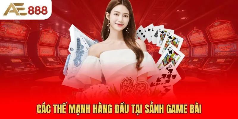 cac-the-manh-hang-dau-tai-sanh-game-bai