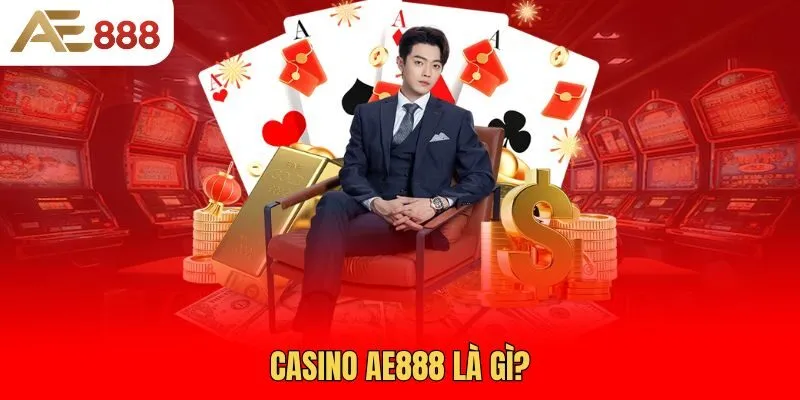casino-ae888-la-gi