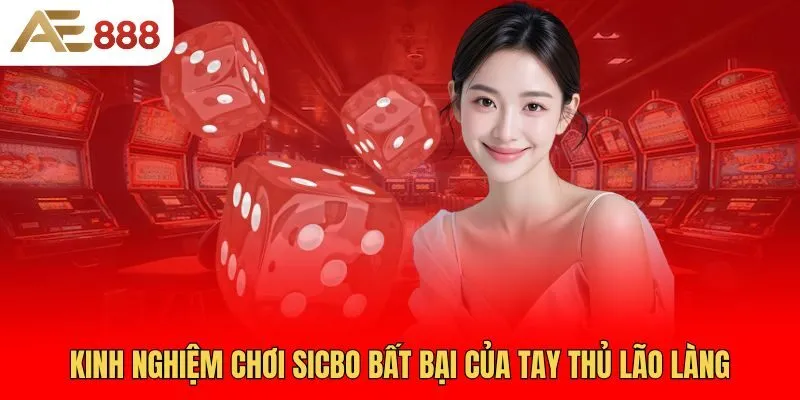 kinh-nghiem-choi-sicbo-bat-bai-cua-tay-thu-lao-lang