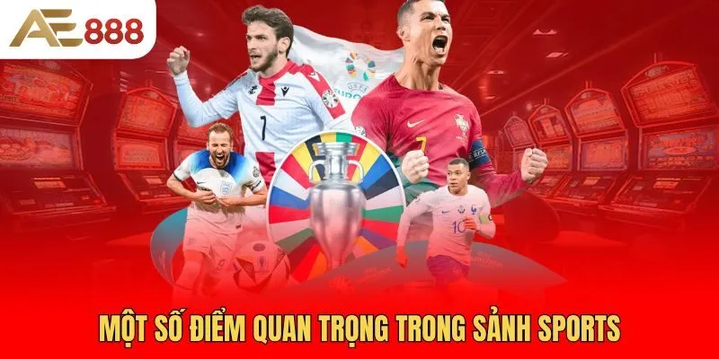 mot-so-diem-quan-trong-trong-sanh-sports