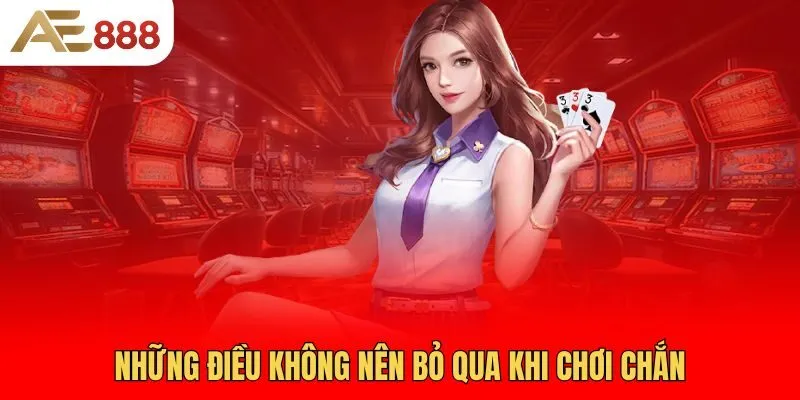 nhung-dieu-khong-nen-bo-qua-khi-choi-chan