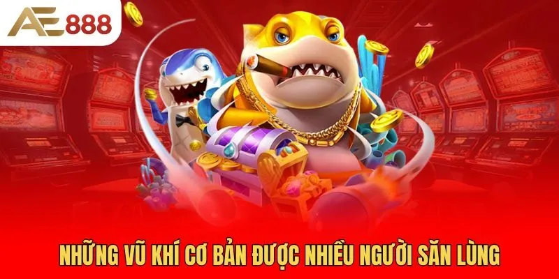 nhung-vu-khi-co-ban-duoc-nhieu-nguoi-san-lung