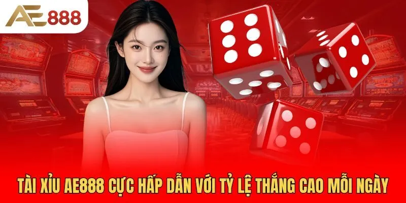 tai-xiu-ae888-cuc-hap-dan-voi-ty-le-thang-cao-moi-ngay