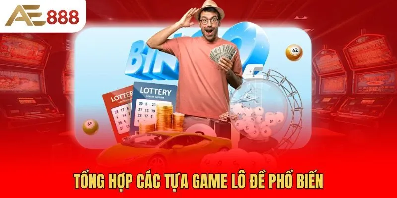 tong-hop-cac-tua-game-lo-de-pho-bien